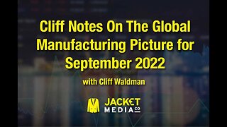 Cliff's Notes On The Global Manufacturing Picture for September 2022