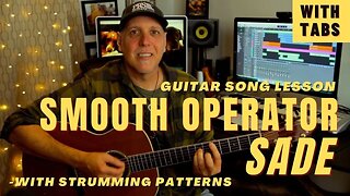 Sade Smooth Operator Guitar Song Lesson with Strumming Patterns & Tabs