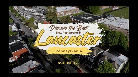 Discover the Best New Restaurants in Lancaster, PA | Stufftodo.us