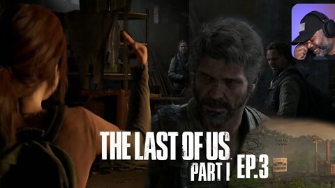 Stealing Bills Stuff | The Last Of Us Part 1 EP.3