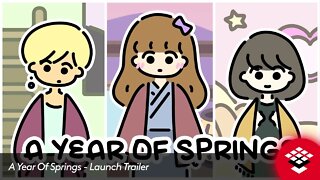 A Year Of Springs - Launch Trailer