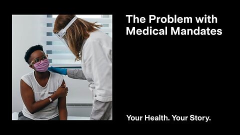 The Problem with Medical Mandates