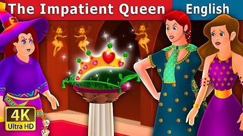 The Impatient Queen Story in English | Stories for Teenagers | @kidsfun