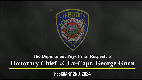 Lynbrook Fire Dept. Pays Last Respects to Hon. Chief & Ex. Capt. George Gunn