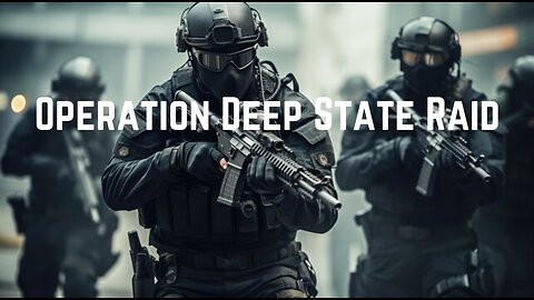 Operation Deep State Raid by Ivan Raiklin