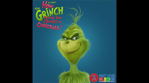 How the Grinch Found the Christ in Christmas (12/8/19)