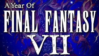 Year of Final Fantasy Episode 58: Final Fantasy VII