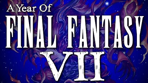 Year of Final Fantasy Episode 58: Final Fantasy VII