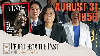 How Tsai Ing-wen is Challenging China | Profit From the Past August 31st, 1956