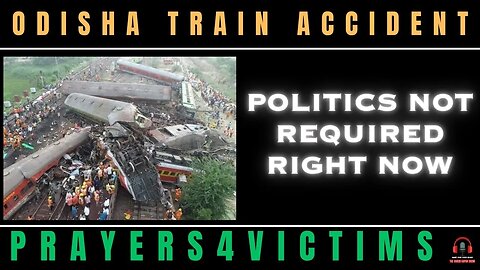 Odisha Train Accident | No Time For Politics | Biggest Disaster