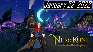 Continuing through the Witch's Woods | Ni No Kuni: Cross Worlds | January 22, 2023