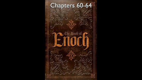 08 - The Book of Enoch - Chapters 60-64 - HQ Audiobook