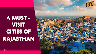 Top 4 Popular Cities Of Rajasthan