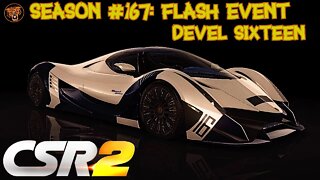 FLASH EVENT in SEASON #167 of CSR2: DEVEL SIXTEEN