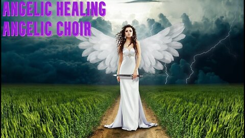 Angelic Choir & Protection | Positive Energy for Relaxing | Angelic Healing Music | Feel Protection