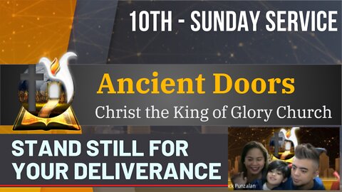 Stand still for your deliverance - Sunday Service (10th) - 06052022 - Ancient Doors Church