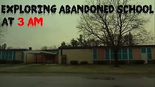 EXPLORING A CREEPY ABANDONED SCHOOL AT 3AM!