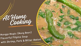 Ginisang Munggo: Savory Filipino Mung Bean Soup with Shrimp, Pork, and Bitter Melon