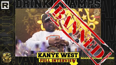 Kanye West - BANNED - Drink Champs | UNCUT!!! Full Interview!! Talks Drake | P Diddy