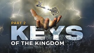 Keys Of The Kingdom - Part 2