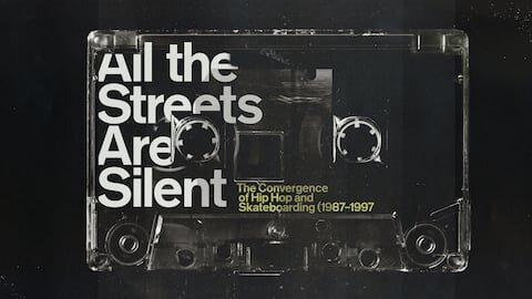 All the Streets Are Silent 2021 [HipHop&Skateboarding]