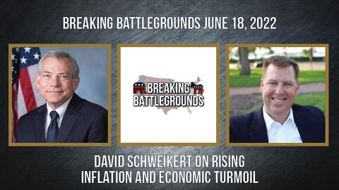 David Schweikert on Rising Inflation and Economic Turmoil