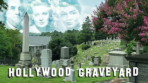 "FAMOUS GRAVE TOUR - Viewers Special #11" (10Feb2022) Hollywood Graveyard