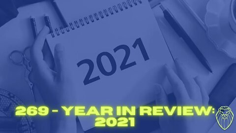 269 - Year in Review: 2021
