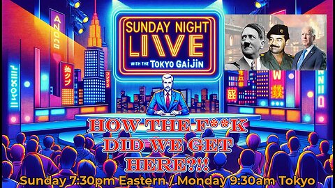 Sunday Night Live - From Hitler to Biden and Back Again