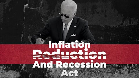 "What Have We Done to Our Country?" - Biden Signs the Inflation and Recession Act