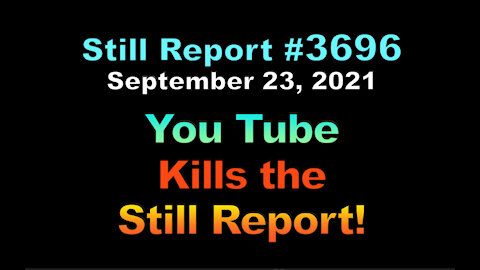 YouTube Kills The Still Report!!!, 3696