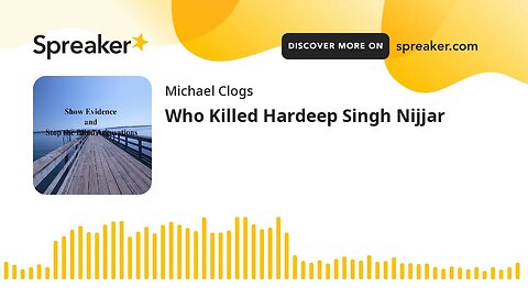 Who Killed Hardeep Singh Nijjar