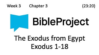 2024-01-31 The Bible Project - Week 3 Exodus 1-18