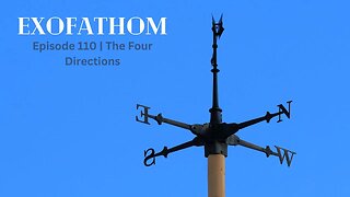 Exofathom 110 | The Four Directions