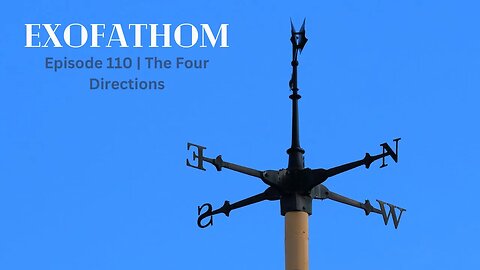 Exofathom 110 | The Four Directions