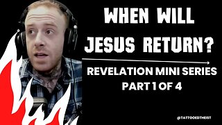 When Will Jesus Return? | Revelation (Part 1 of 4)