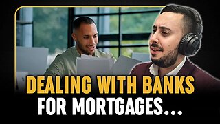 The Hard Truth About Dealing with Banks for Mortgages
