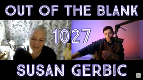 Out Of The Blank #1027 - Susan Gerbic