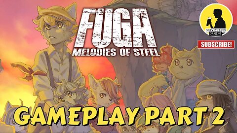 FUGA MELODIES OF STEEL | GAMEPLAY VIDEO 2 [TURN BASED, JRPG]