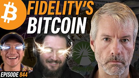Saylor: Bitcoin is SUPERIOR Money Explained by Fidelity | EP 844