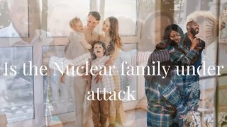 The Growing Destruction of the Nuclear Family in America