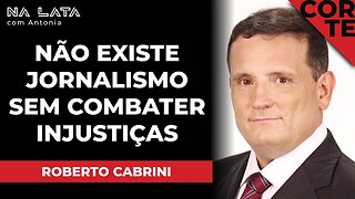 O MAIOR PRÊMIO DE UM JORNALISTA É PROMOVER A JUSTIÇA - Cortes do Na Lata com Roberto Cabrini