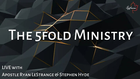 The FiveFold Ministry with Apostle Ryan LeStrange