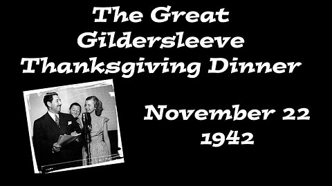 The Great Gildersleeve - "Thanksgiving Dinner"