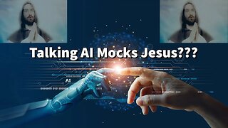 Talking AI Mocks Jesus? First AI Church Service? - The Image Of The Beast