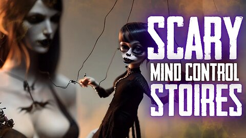Scary Brain Control Stories