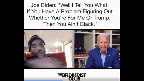 "You Ain't Black", Joe Biden