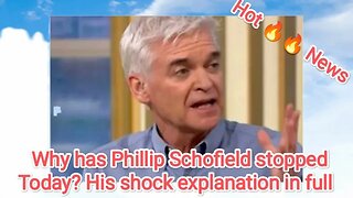 Why has Phillip Schofield stopped Today? His shock explanation in full