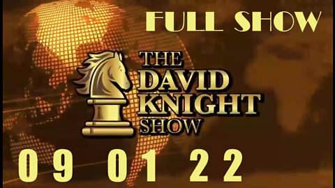 DAVID KNIGHT (Full Show) - 09_01_22 Thursday