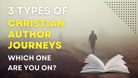 3 Types of Christian Author Journeys ✍🏼 | Which One Are You On? 🤔 | Sebastien Richard